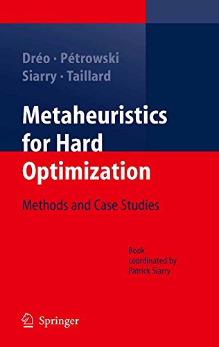 Metaheuristics for Hard Optimization: Methods and Case Studies (Mathematics and Statistics)
