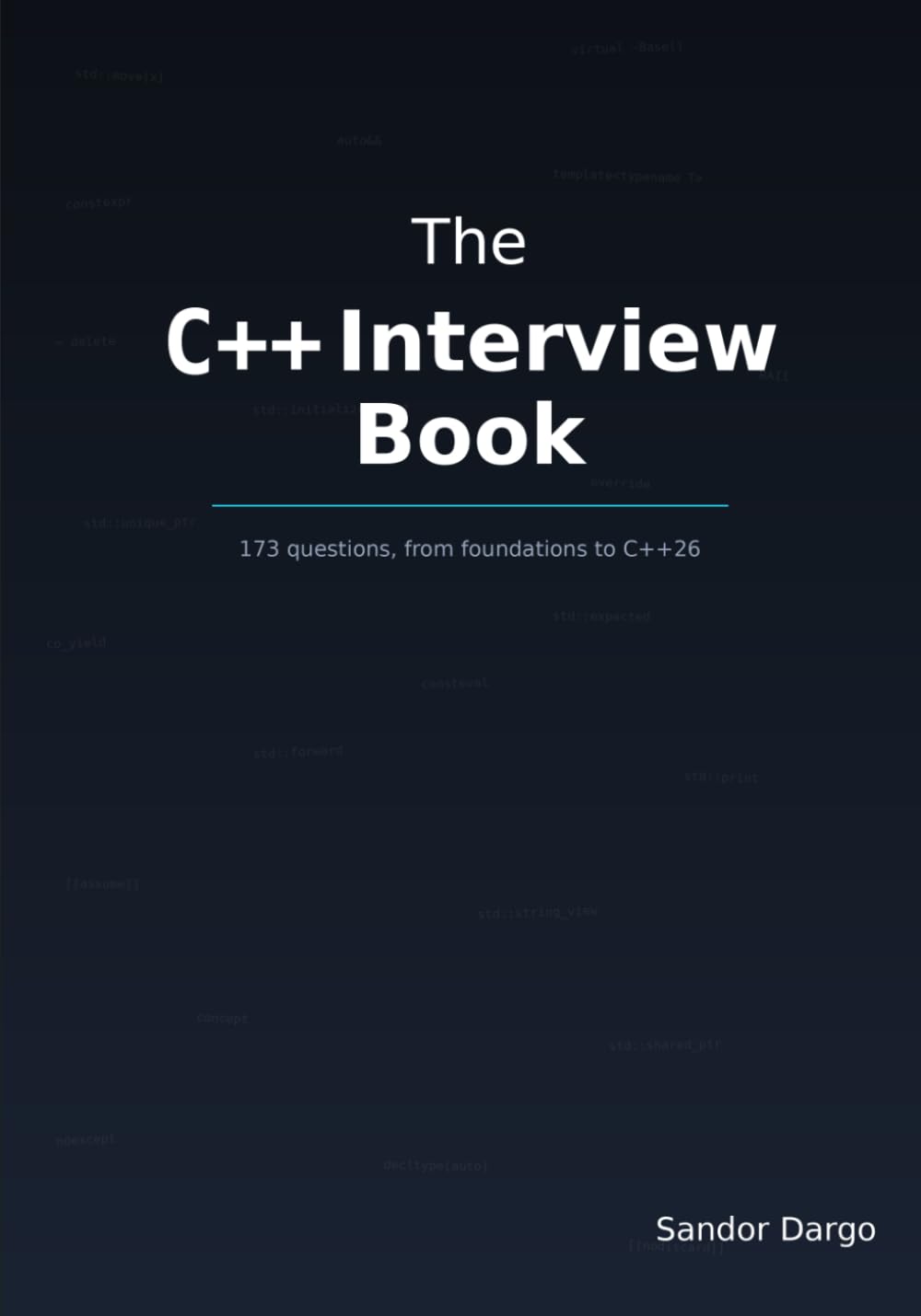 The C++ Interview Book: 173 questions, from foundations to C++26