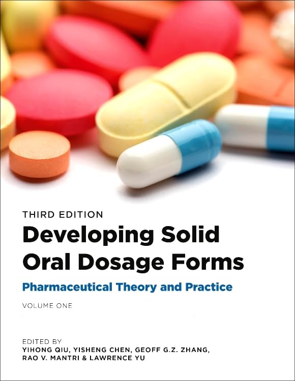 Developing Solid Oral Dosage Forms: Pharmaceutical Theory and Practice