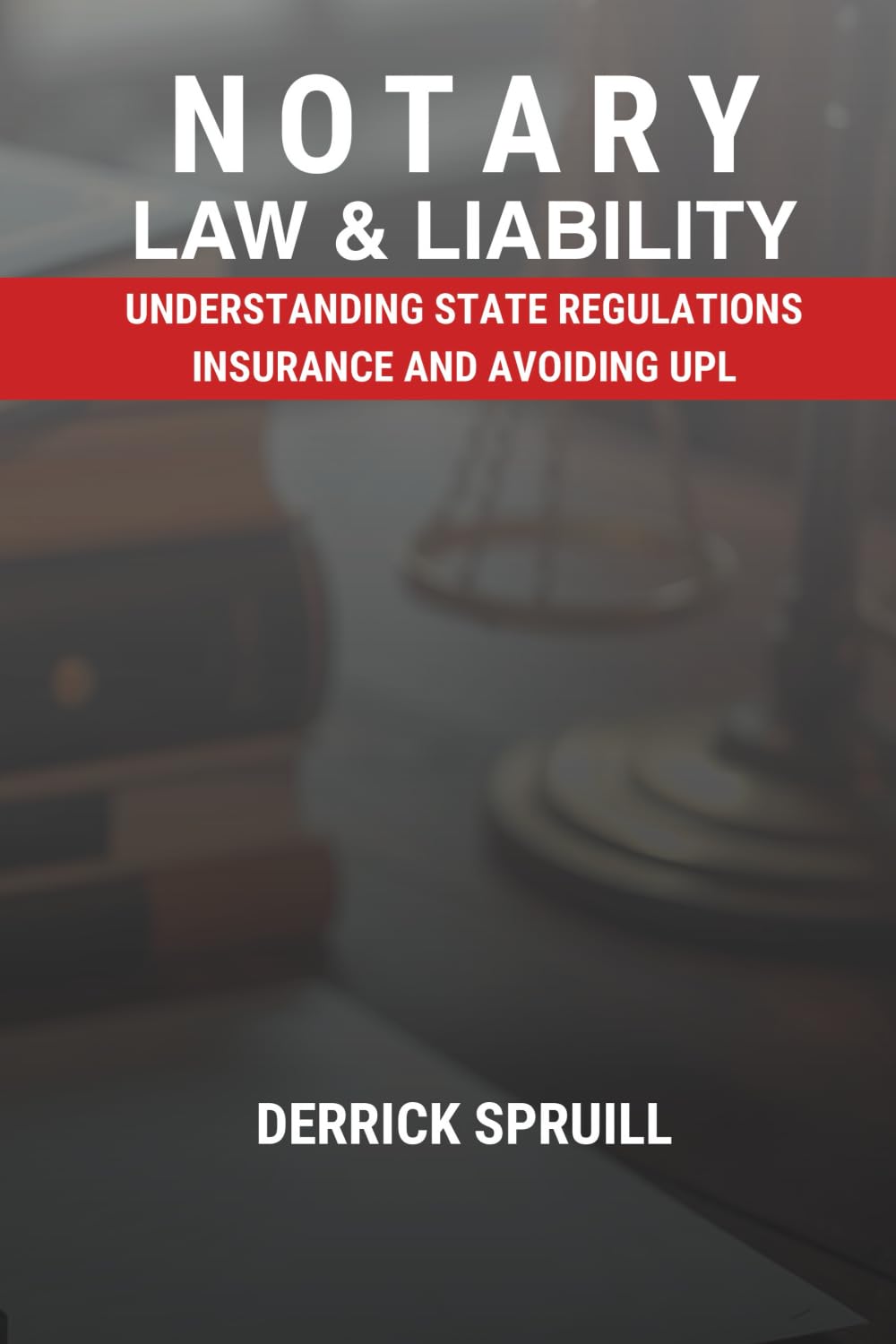Notary Law & Liability: Understanding State Regulations, Insurance, and Avoiding UPL