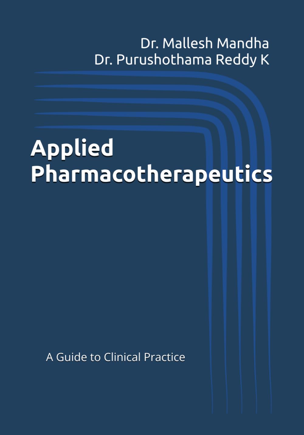 Applied Pharmacotherapeutics: A Guide to Clinical Practice: A Guide to Clinical Practice