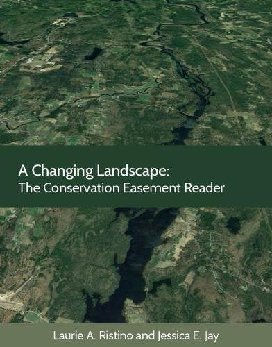 A Changing Landscape: The Conservation Easement Reader (Environmental Law Institute)