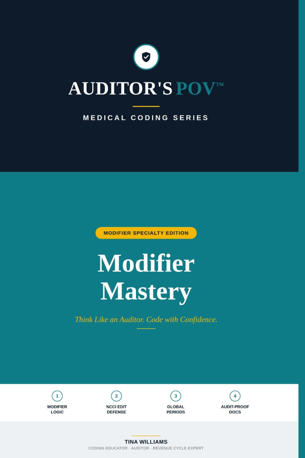 Modifier Mastery: Auditor's POV: The Complete Clinical Guide to CPT Modifiers, Audit Defense, and Compliance