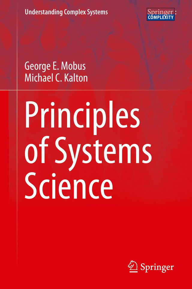 Principles of Systems Science (Understanding Complex Systems)