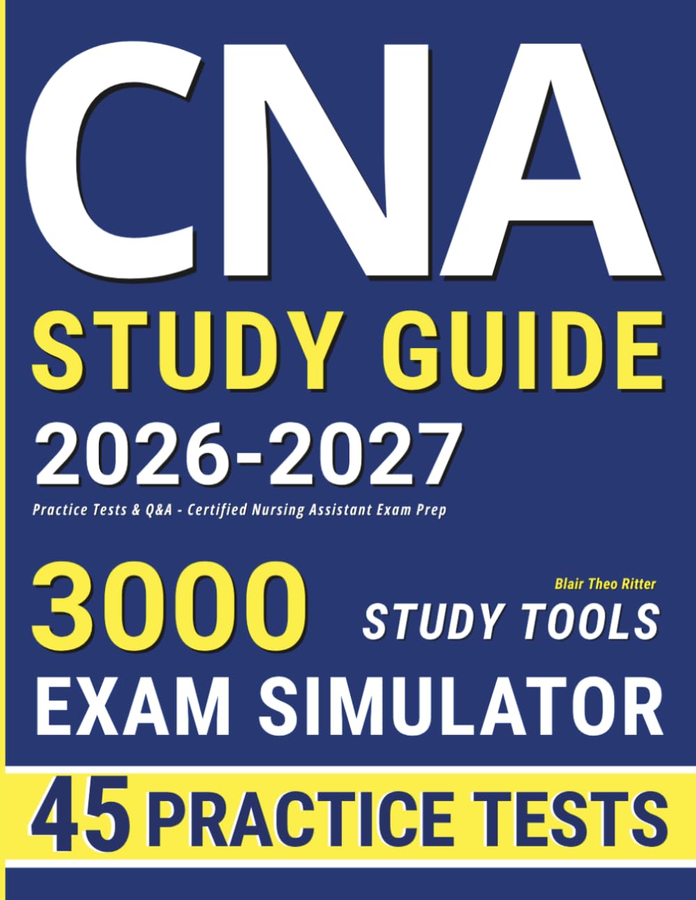 CNA Study Guide: Practice Tests & Q&A - Certified Nursing Assistant Exam Prep