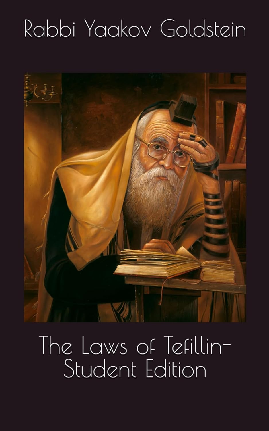 The Laws of Tefillin-Student Edition (Davening Laws Book 6)
