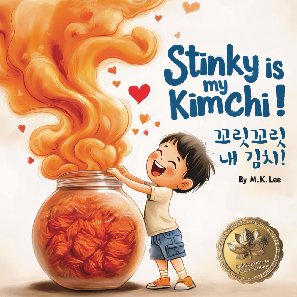 Stinky Is My Kimchi!: Bilingual Korean-English Children's Book