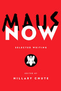 Maus Now: Selected Writing