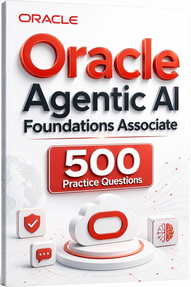 Oracle Agentic AI Foundations Associate - 500 Practice Questions: Oracle 1Z0-1157-26 Questions Detailed Answers' Explanations