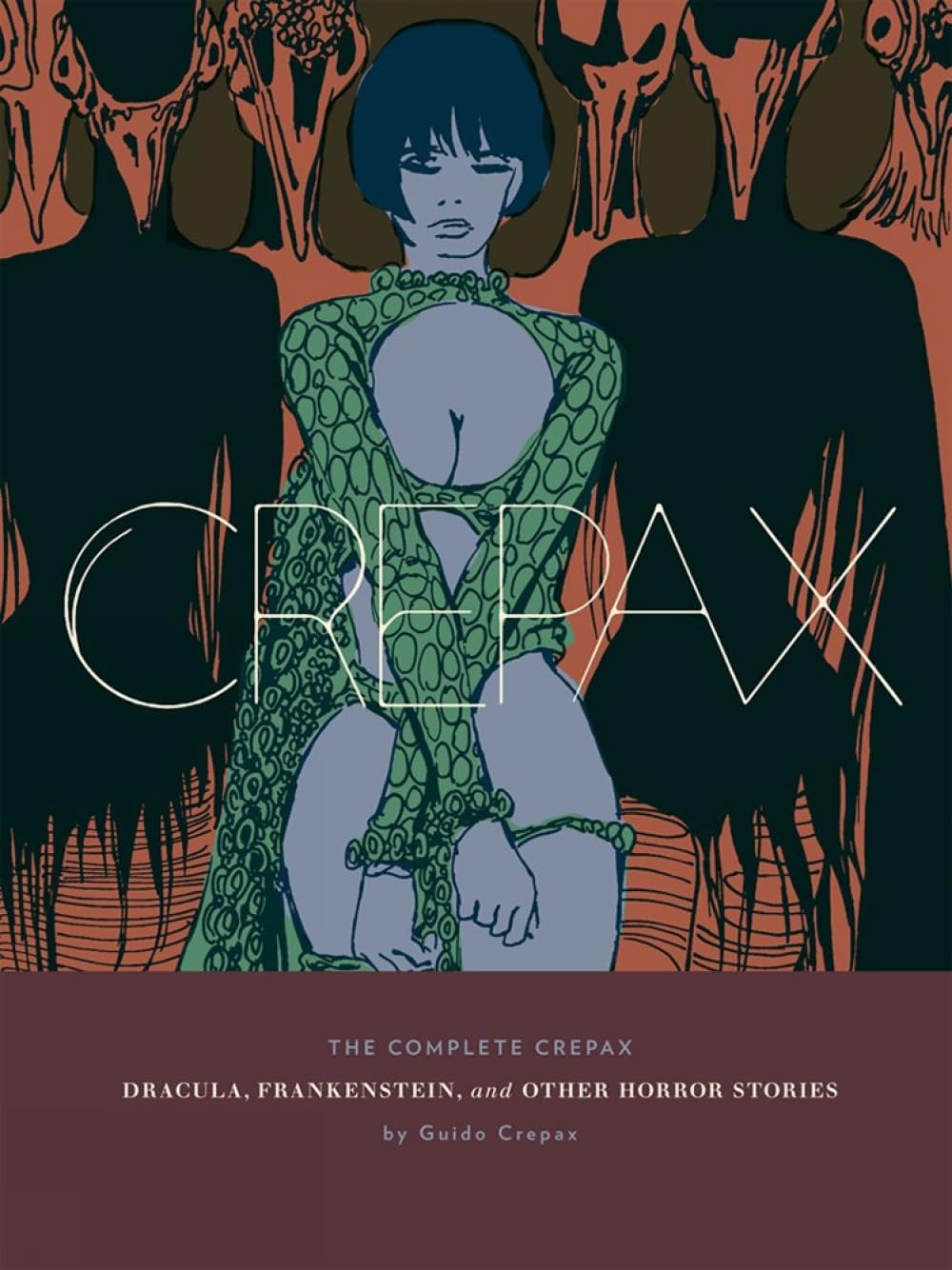 Crepax: Dracula, Frankenstein, And Other Horror Stories (COMPLETE CREPAX HC)