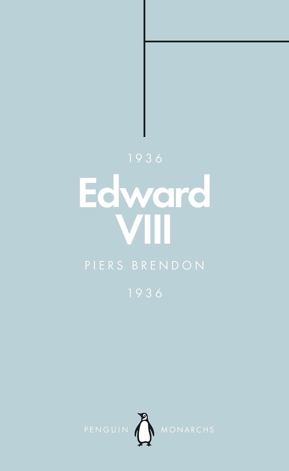 Edward VIII (Penguin Monarchs): The Uncrowned King