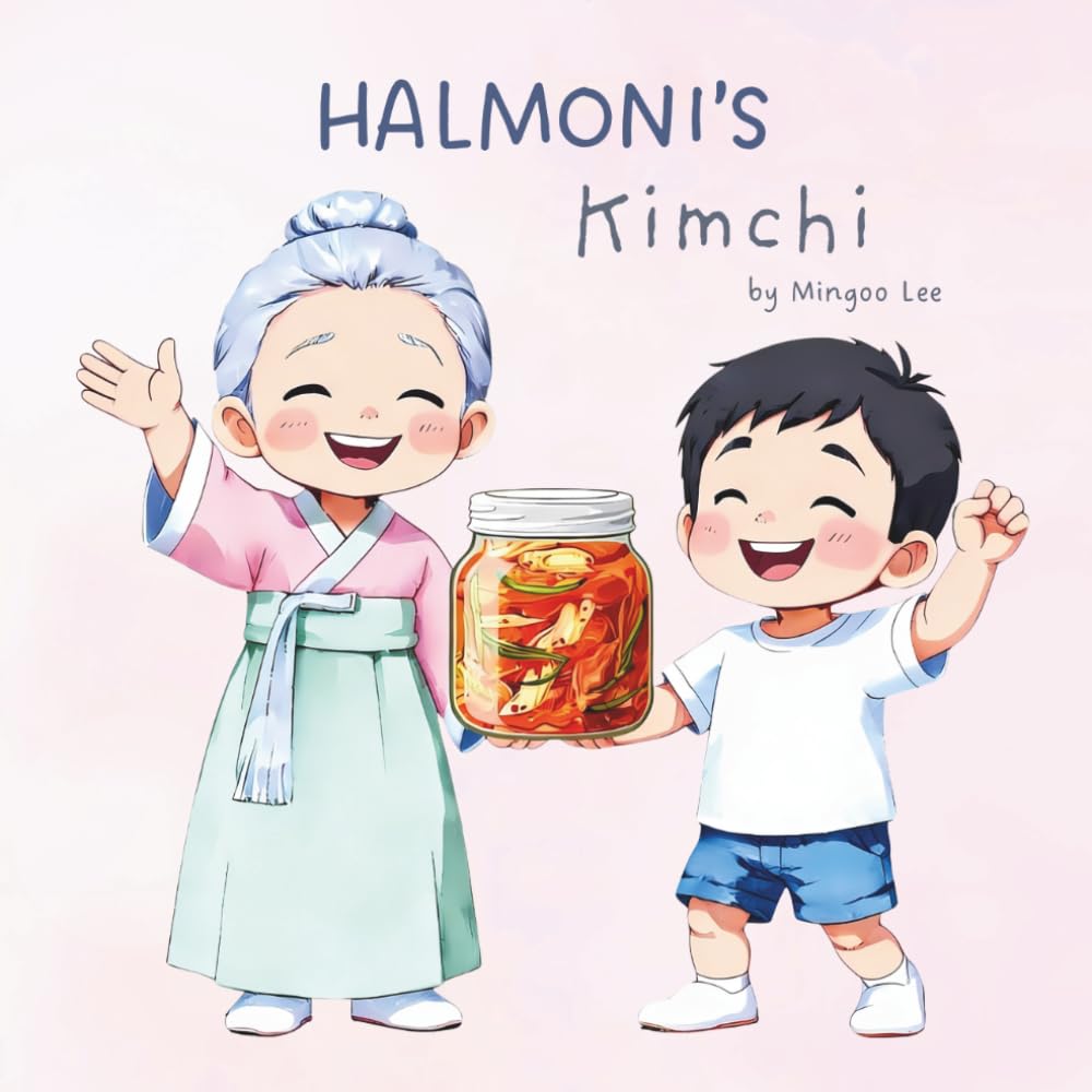 Halmoni's Kimchi: A Delicious Korean Family Tradition