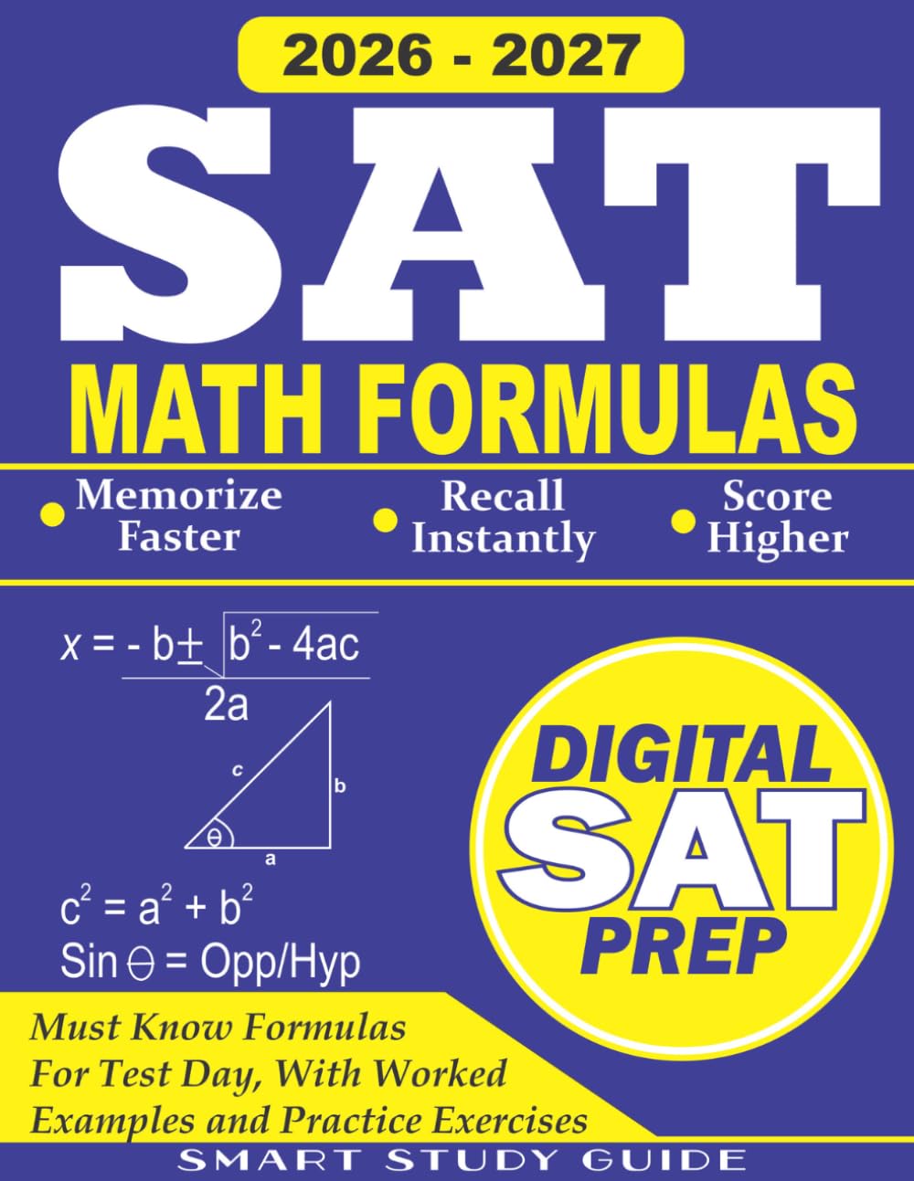 SAT Math Formula Sheet: Master Essential SAT Math Formulas with Worked Examples and Explanations for your Quick Recall on Test Day (SAT Exam Prep)