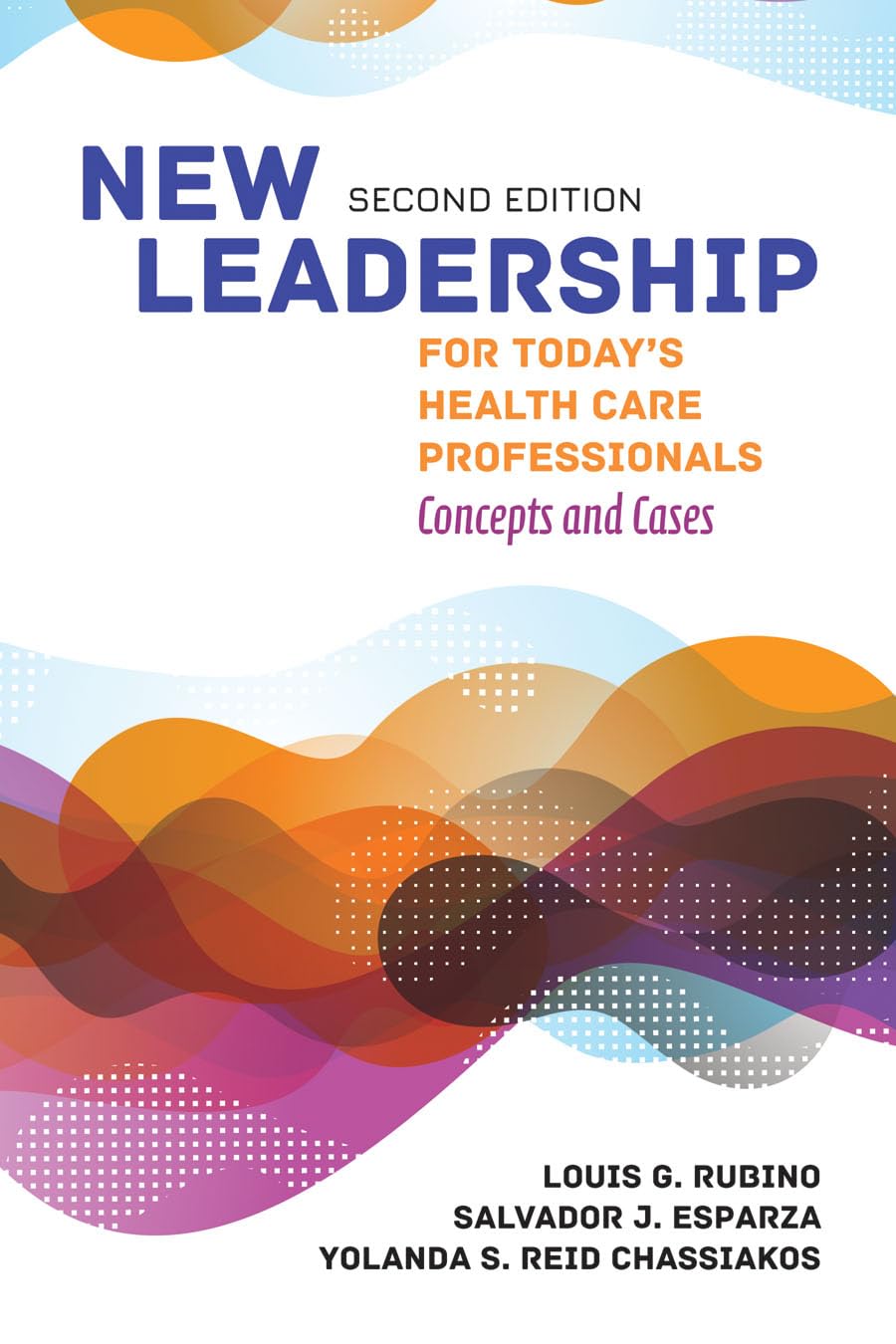New Leadership for Today's Health Care Professionals