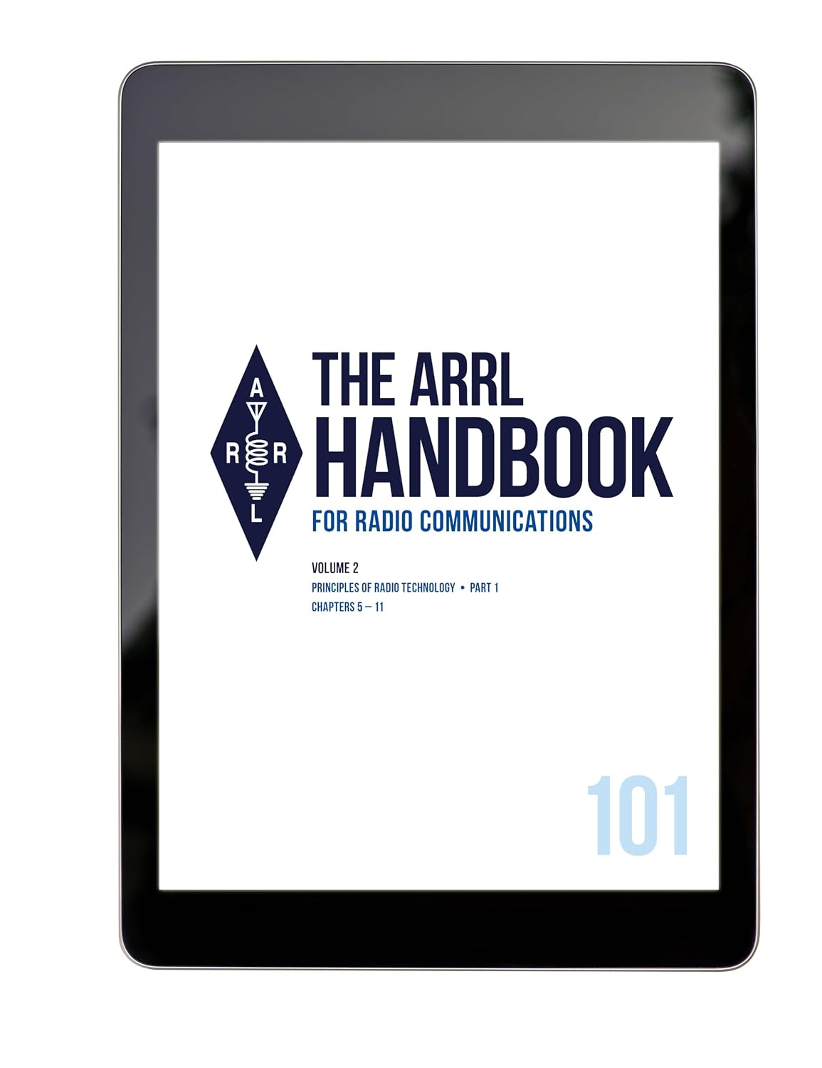 The ARRL Handbook for Radio Communications 101st Edition; Volume 2: Principles of Radio Technology PART 1