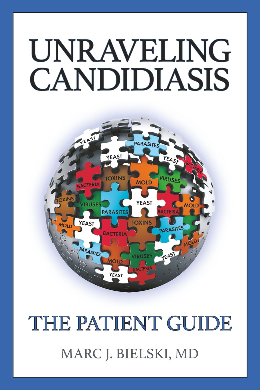 Unraveling Candidiasis: The Patient Guide