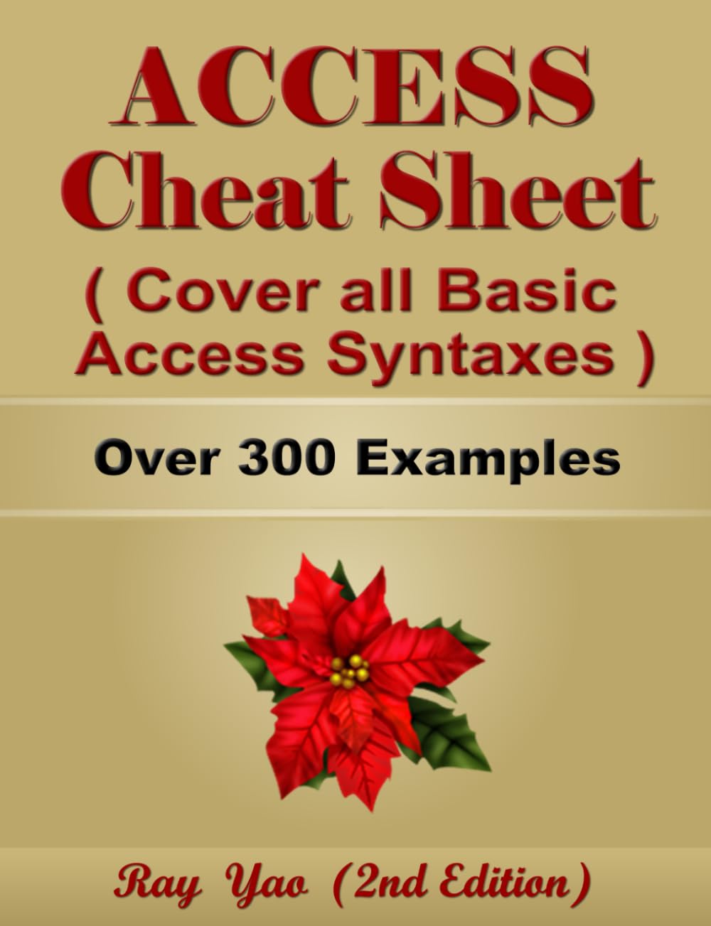 ACCESS Cheat Sheet, Cover all Basic ACCESS Syntaxes, More Than 300 Examples: ACCESS VBA Commands Reference Book (Cheat Sheet Series)