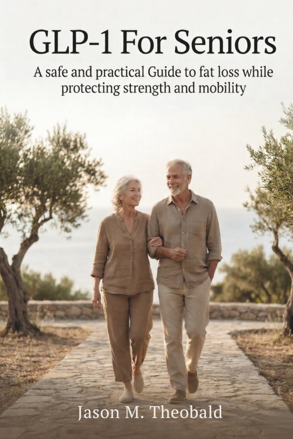 GLP-1 For Seniors: A Safe and Practical Guide to Fat Loss While Protecting Strength and Mobility