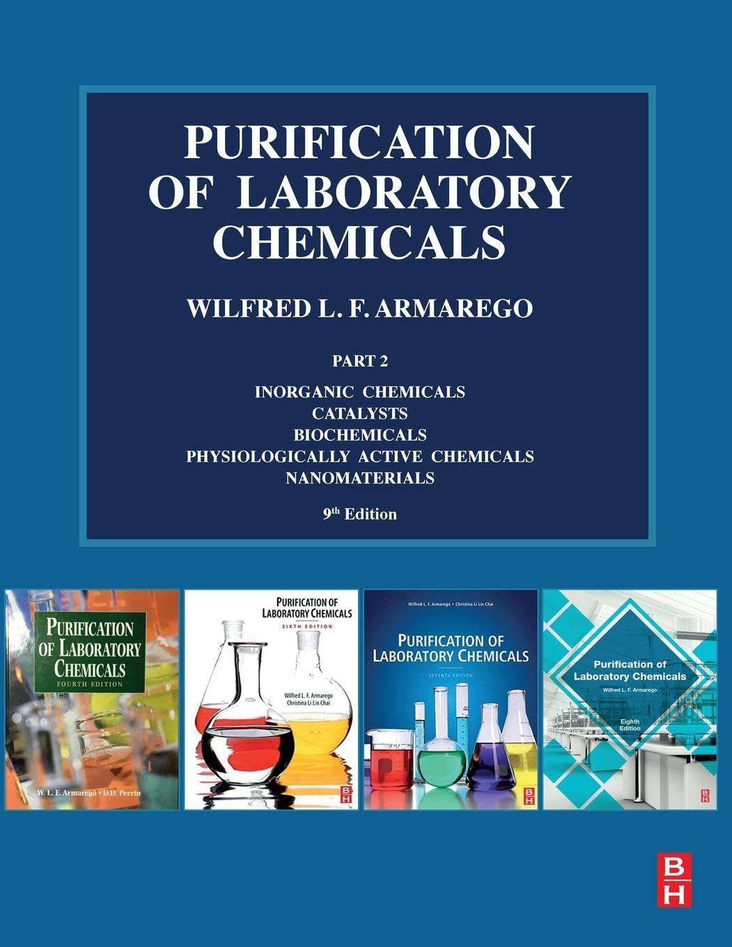 Purification of Laboratory Chemicals: Part 2 Inorganic Chemicals, Catalysts, Biochemicals, Physiologically Active Chemicals, Nanomaterials