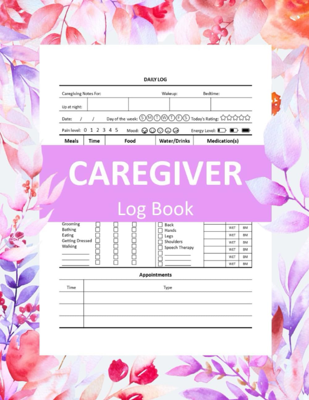 Caregiver Daily Log Book: Patient Journal Book For Caregivers, Daily Medical Care Planner For Caretakers Assisting Elderly People, Personal Caregiver ... Care Recorder, Caregiving Tracker Notebook