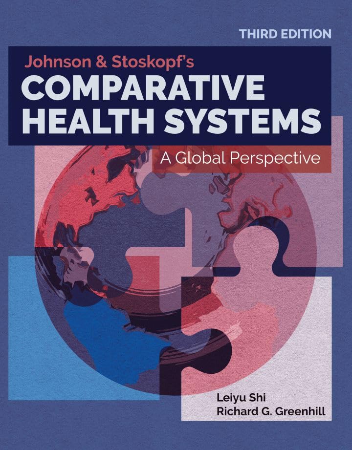 Johnson & Stoskopf's Comparative Health Systems: A Global Perspective