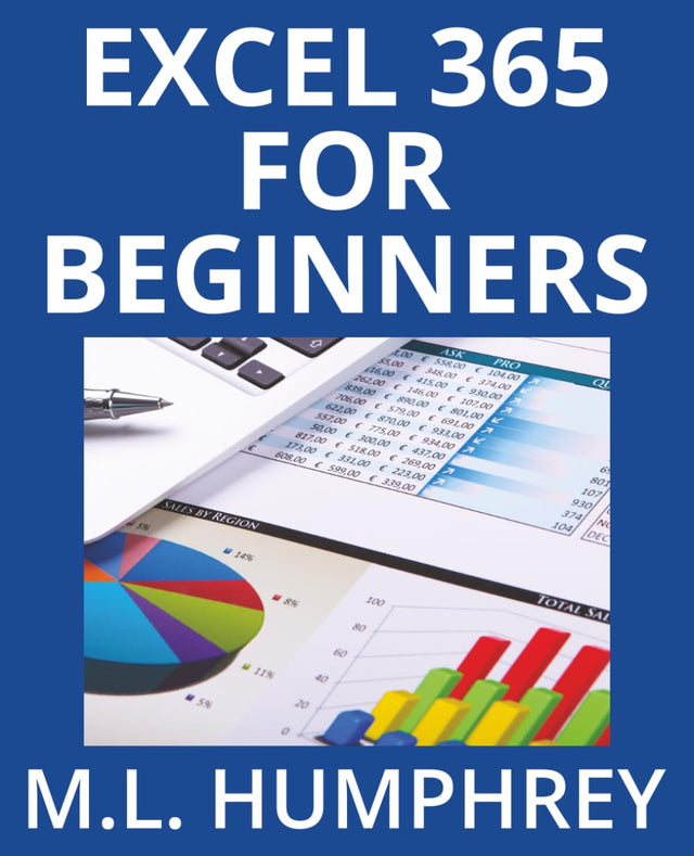 Excel 365 for Beginners (Excel 365 Essentials)