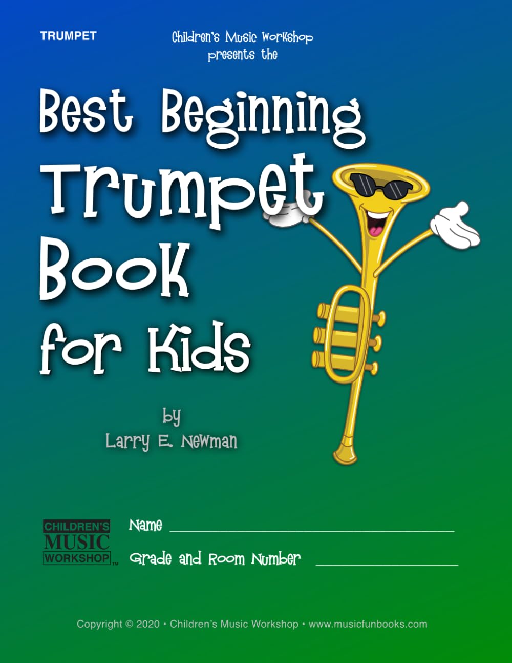 Best Beginning Trumpet Book for Kids: Beginning to Intermediate Trumpet Method Book for Students and Children of All Ages (Best Beginning Band Books for Kids Series)