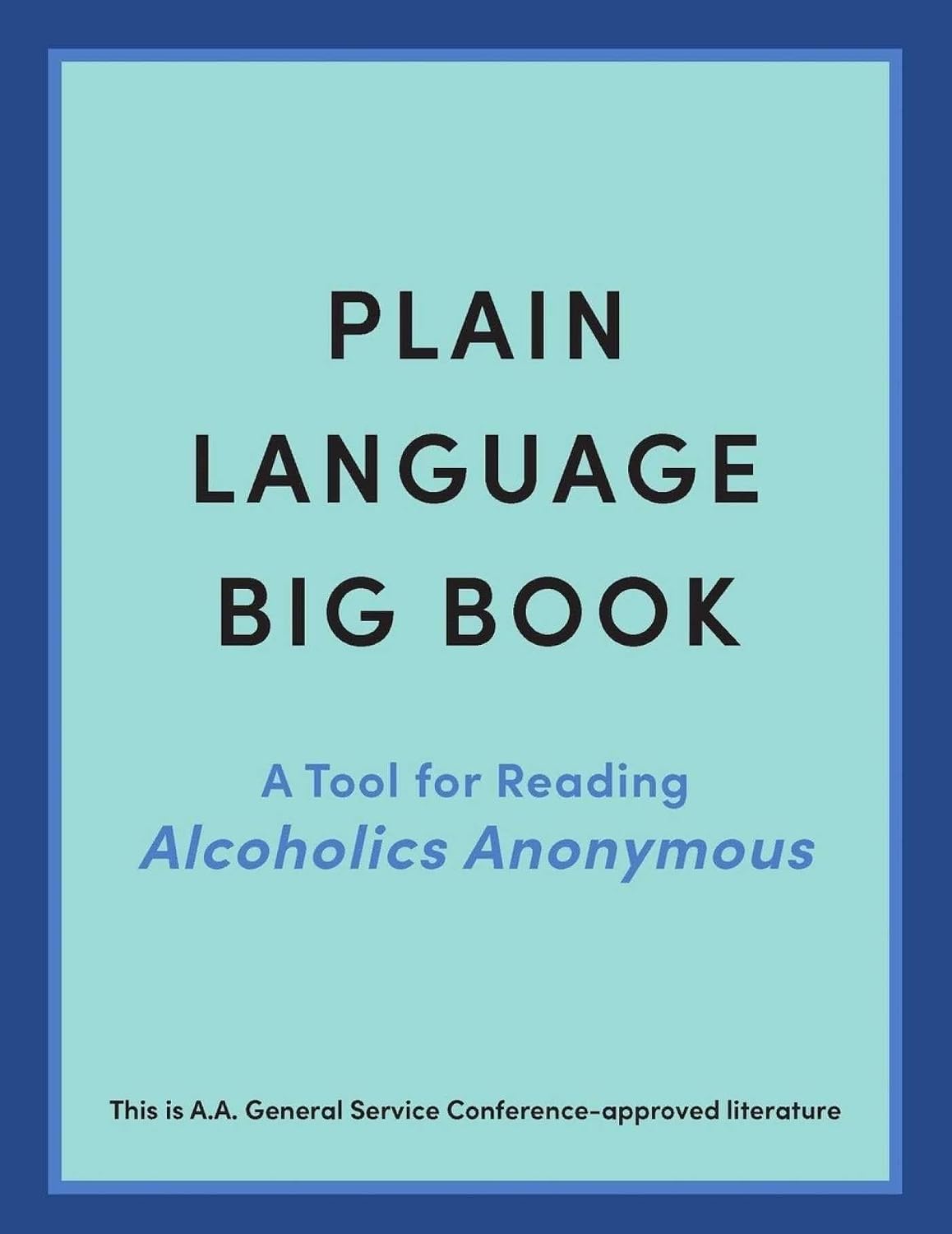 Plain Language Big Book: A Tool for Reading Alcoholics Anonymous