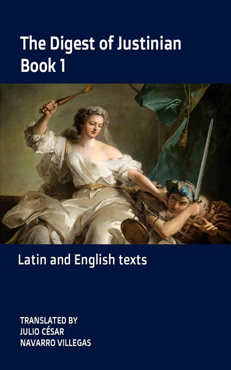 The Digest of Justinian: Book 1 (translation): Latin and English texts (The Digest of Justinian (digital version))