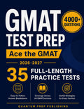 GMAT Test Prep: The Complete and Up-to-Date Prep Book with Full-Length Practice Tests and Easy-to-Follow Explanations to Ace the GMAT Exam