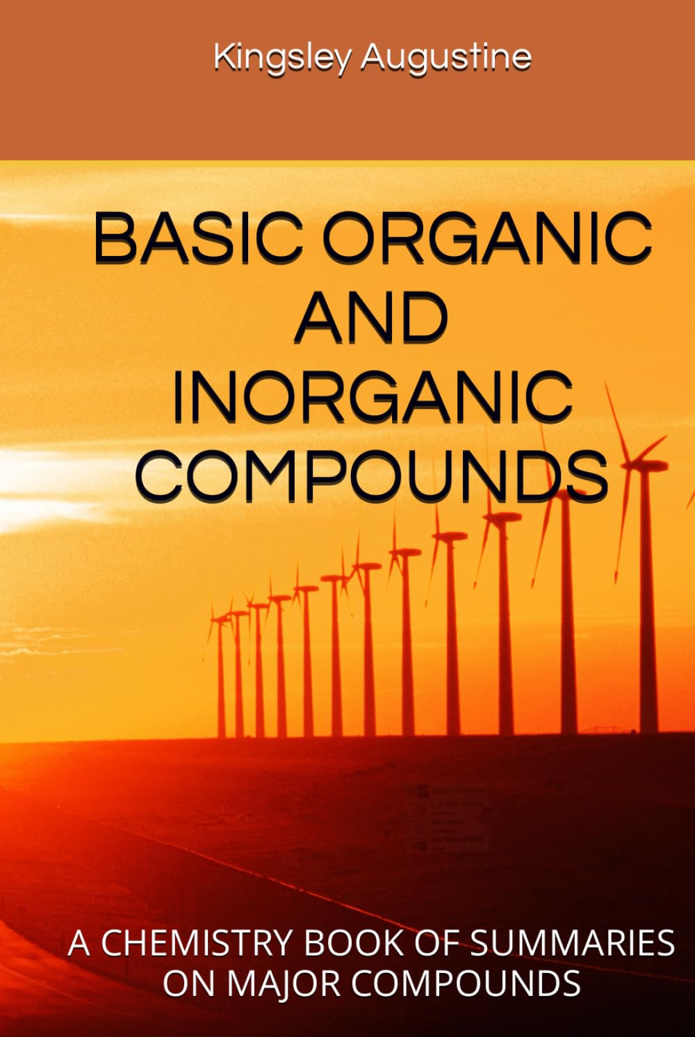 BASIC ORGANIC AND INORGANIC COMPOUNDS: A CHEMISTRY BOOK OF SUMMARIES ON MAJOR COMPOUNDS