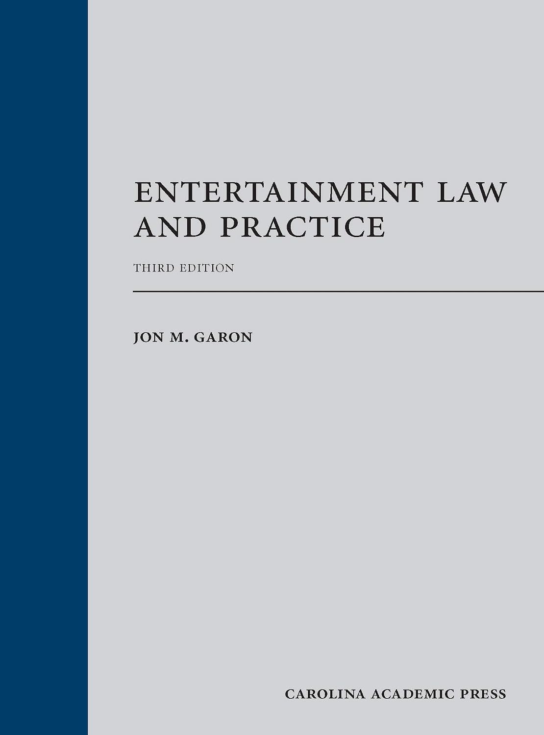 Entertainment Law and Practice, Third Edition