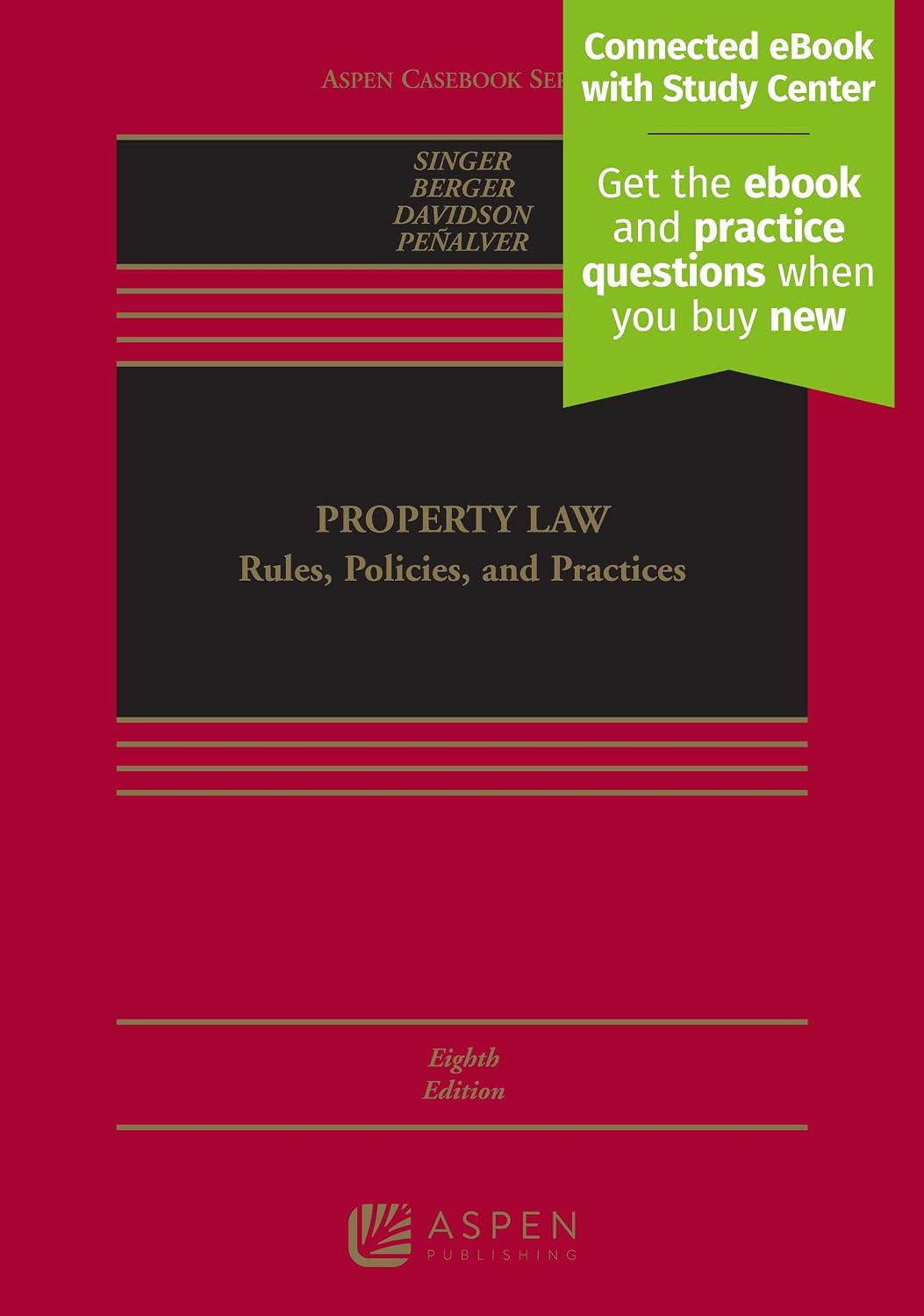 Property Law: Rules, Policies, and Practices [Connected eBook with Study Center] (Aspen Casebook) (Aspen Casebook Series)