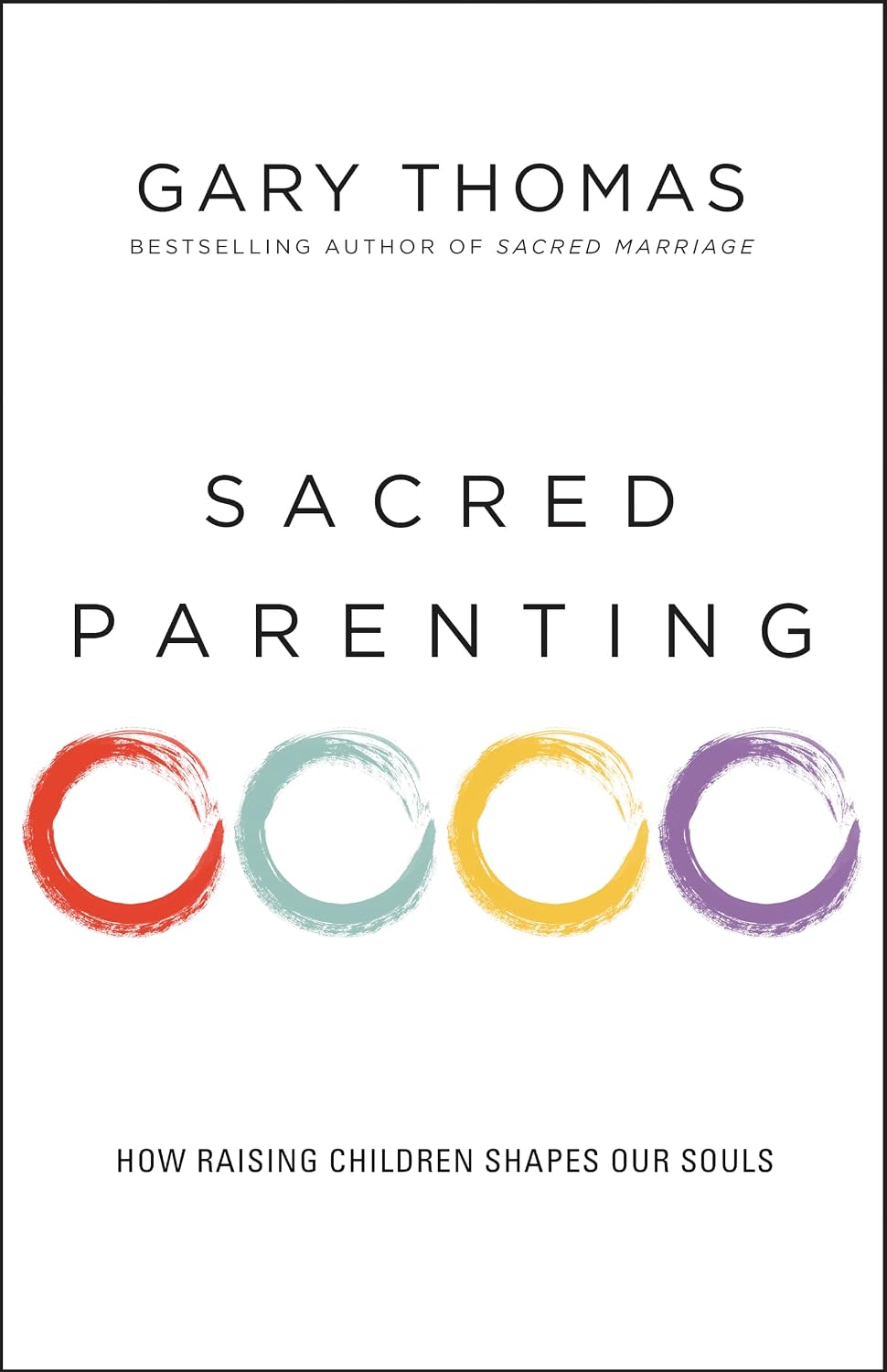 Sacred Parenting: How Raising Children Shapes Our Souls
