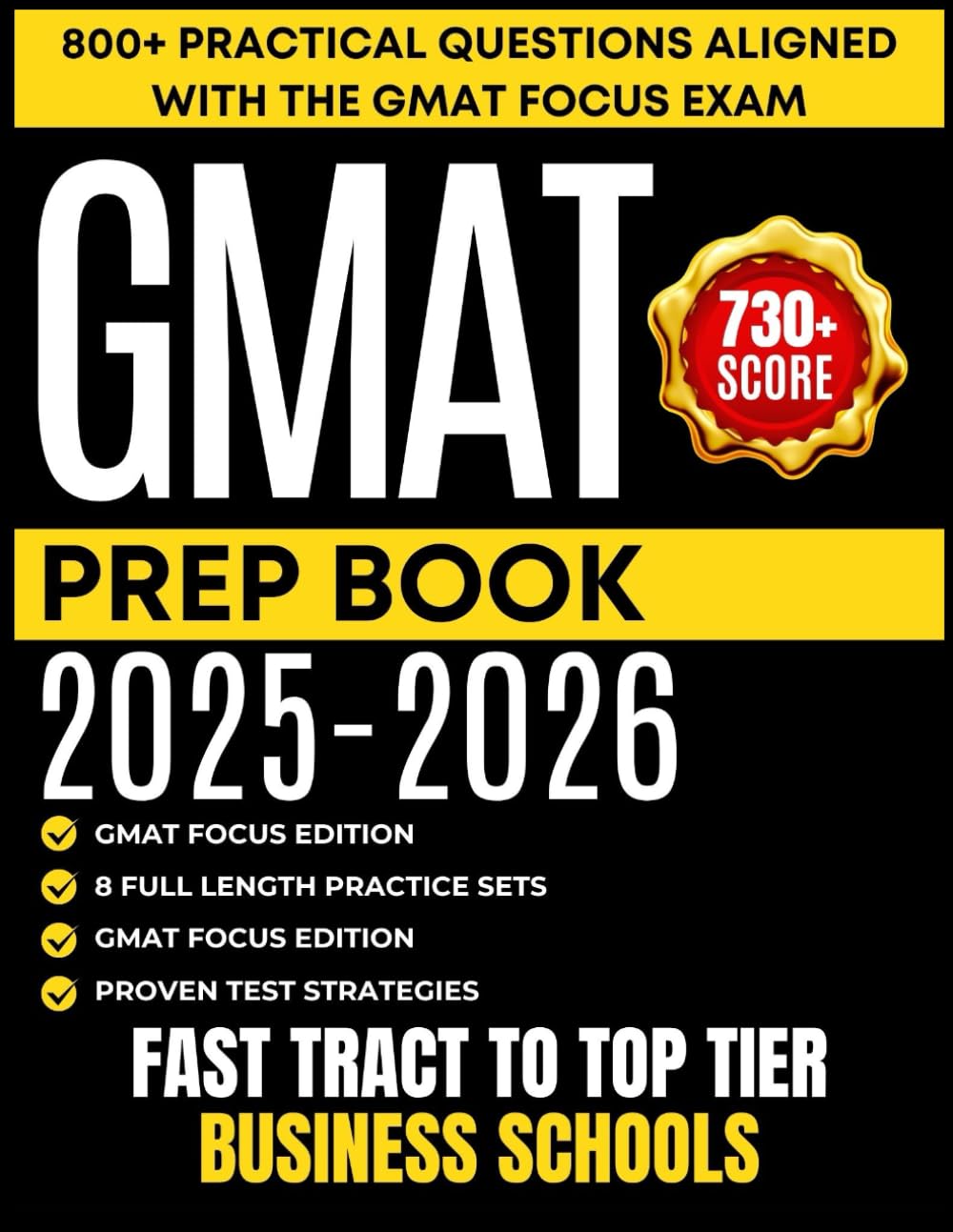 GMAT PREP BOOK 2025-2026: The Ultimate Study Guide for the Focus Edition with Proven Test Strategies, Practice Exam Questions, and Detailed Answer Explanations