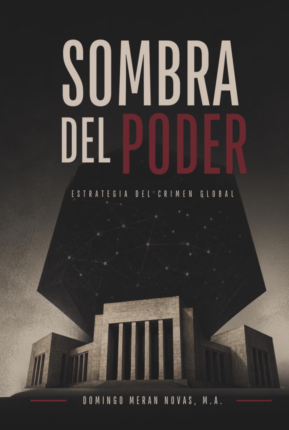 Sombra Del Poder: Estrategia del Crimen Global (Spanish Edition)