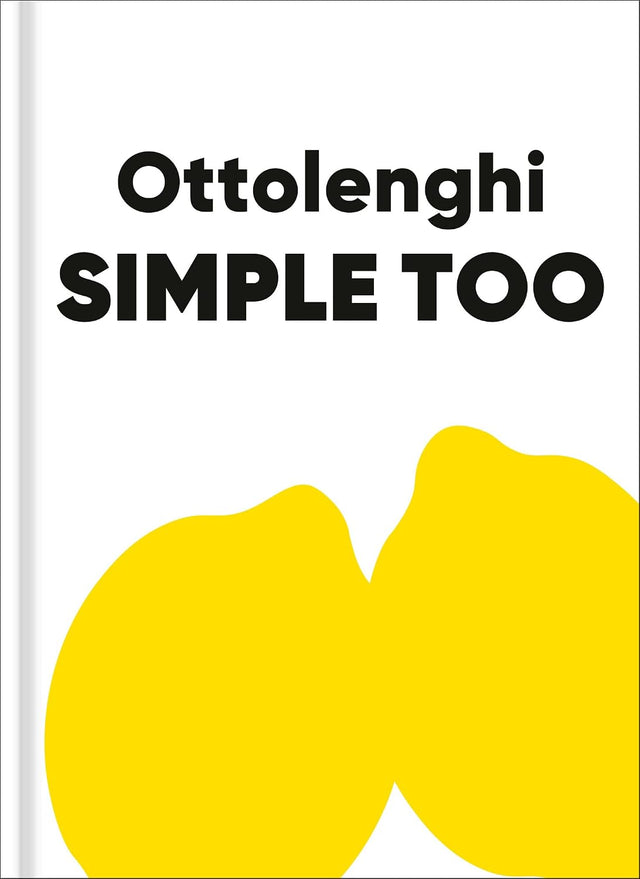 Ottolenghi Simple Too: A Cookbook