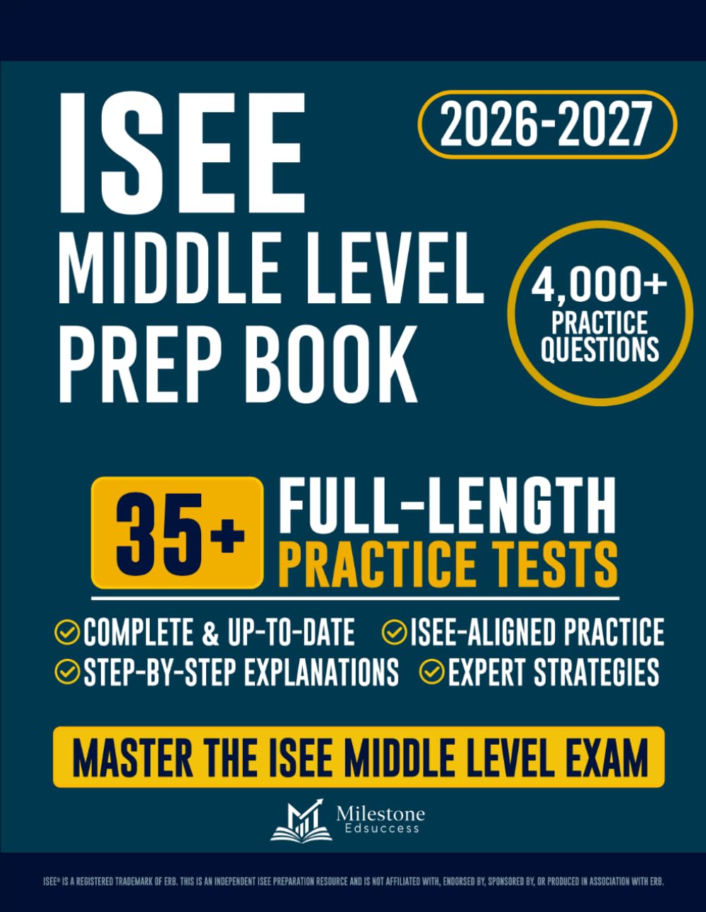 ISEE Middle Level Prep Book: The Complete and Fully Updated Test Prep Guide to ACE the ISEE Middle Level Exam — Full-Length Practice Tests, Step-by-Step Explanations, and Expert Strategies