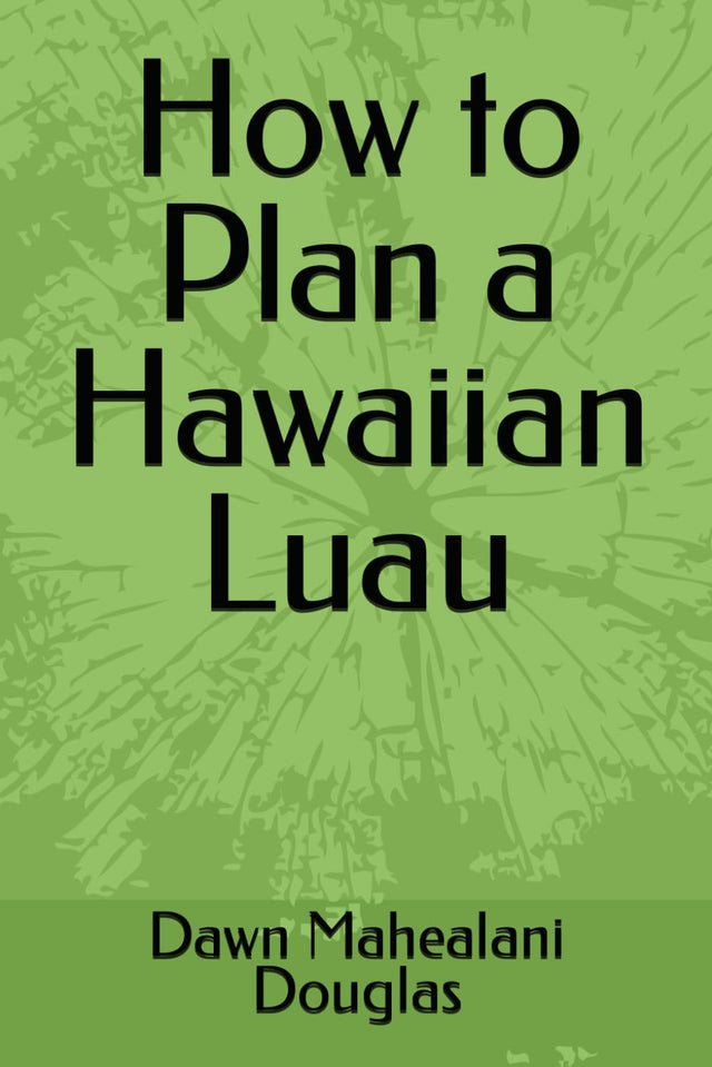 How to Plan a Hawaiian Luau