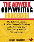 The Adweek Copywriting Handbook: The Ultimate Guide to Writing Powerful Advertising and Marketing Copy from One of America's Top Copywriters