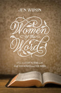 Women of the Word: How to Study the Bible with Both Our Hearts and Our Minds (Second Edition) – Christian Gifts for Women: How to Study the Bible with Both Our Hearts and Our Minds (Second Edition)