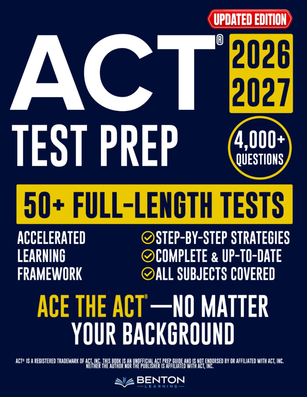 ACT® Test Prep: The Complete and Up-to-Date Prep Book to Master the ACT® Exam. Step-by-Step Explanations, Test-Day Tips, and Full-Length Practice Tests