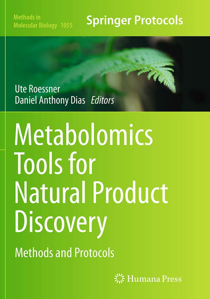 Metabolomics Tools for Natural Product Discovery: Methods and Protocols (Methods in Molecular Biology, 1055)