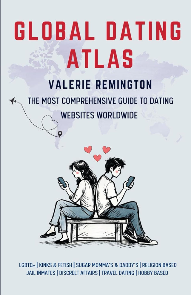 GLOBAL DATING ATLAS: The Most Comprehensive Guide to Dating Websites Worldwide
