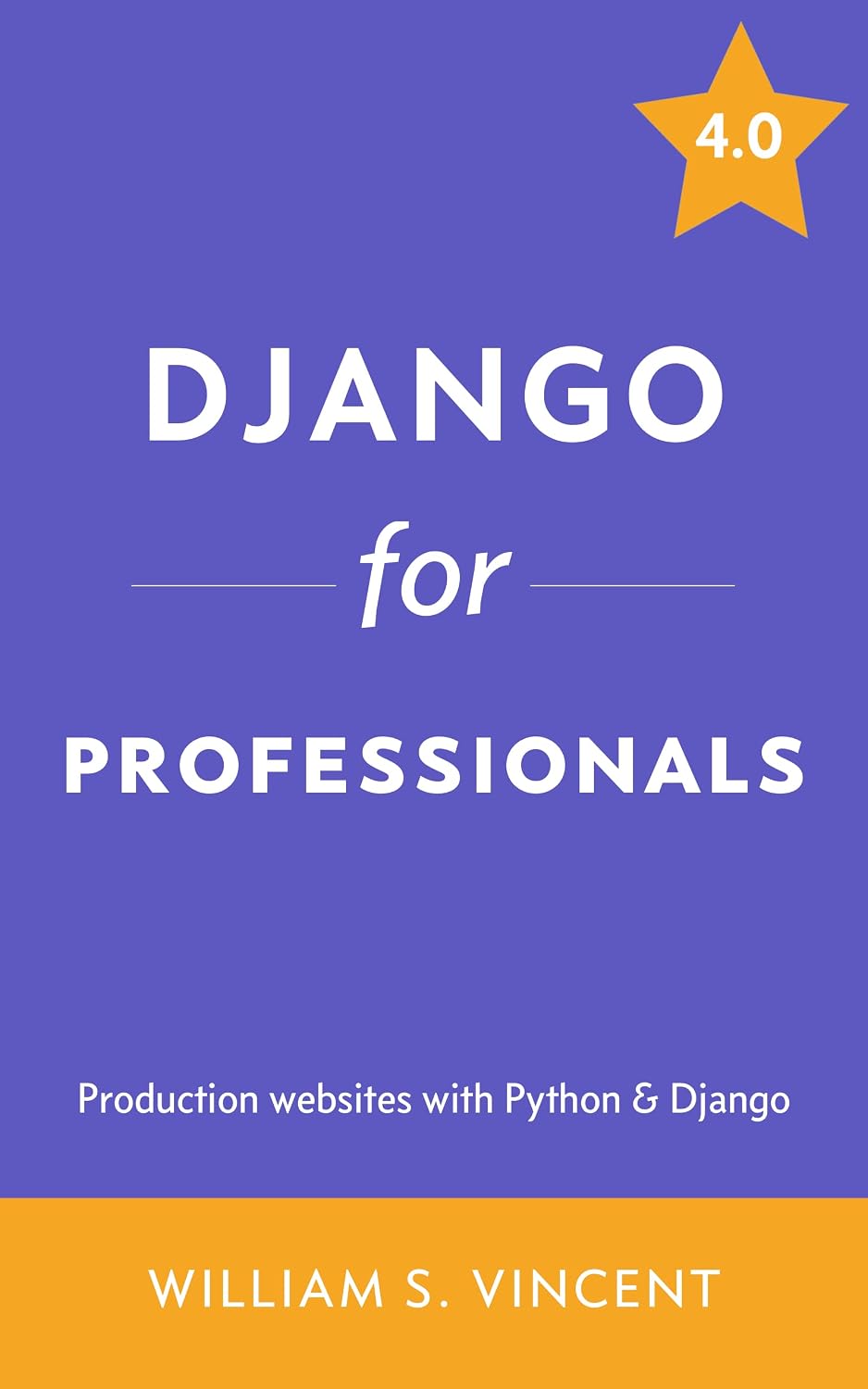 Django for Professionals: Production websites with Python & Django