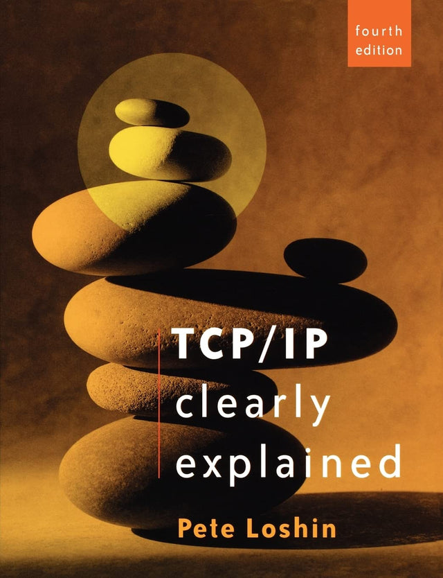 TCP/IP Clearly Explained (The Morgan Kaufmann Series in Networking)