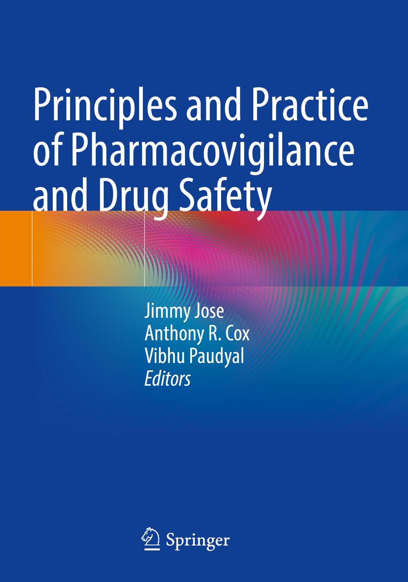 Principles and Practice of Pharmacovigilance and Drug Safety