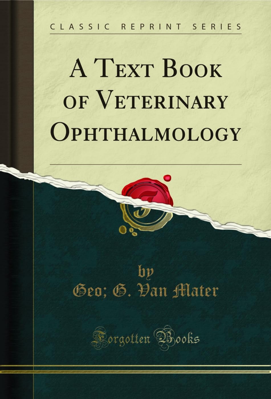 A Text Book of Veterinary Ophthalmology (Classic Reprint)