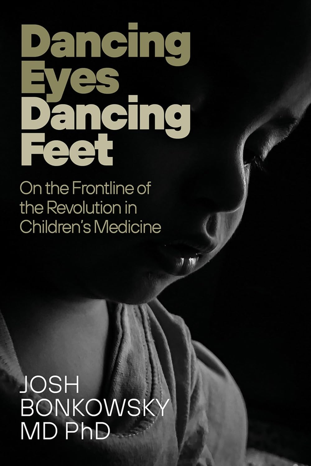 Dancing Eyes Dancing Feet: On the Frontline of the Revolution in Children's Medicine