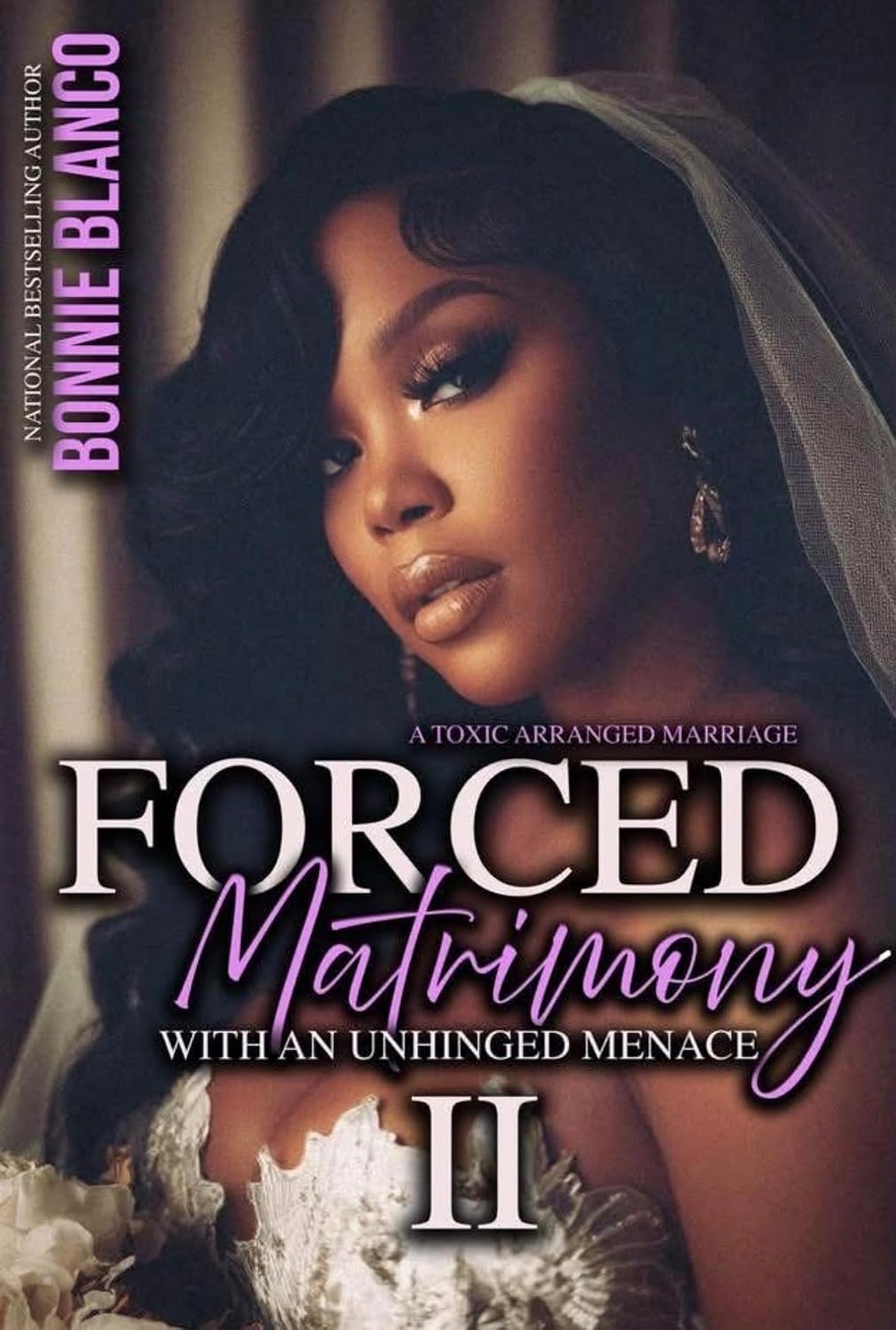 Forced Matrimony With An Unhinged Menace 2: A Toxic Arranged Marriage